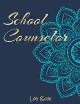 9781089022053-1089022050-School Counselor: Counselor Student Logbook & Information Keeper