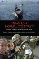 9781442611405-1442611405-Japan as a 'Normal Country'?: A Nation in Search of Its Place in the World (Japan and Global Society)