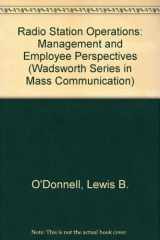 9780534095406-0534095402-Radio Station Operations: Management and Employee Perspectives (Wadsworth Series in Mass Communication)