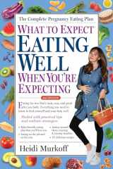 9781523501397-1523501391-What to Expect: Eating Well When You're Expecting, 2nd Edition
