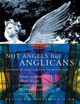 9781853118784-1853118788-Not Angels But Anglicans: A History of Christianity in the British Isles