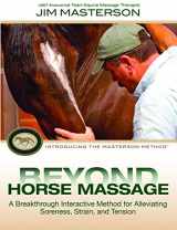 9781570765360-1570765367-Beyond Horse Massage: Introducing the Masterson Method