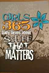 9781605871011-160587101X-Girls 365 Daily Devos About Stuff That Matters