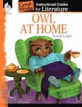 9781425889579-1425889573-Owl at Home: An Instructional Guide for Literature - Novel Study Guide for Elementary School Literature with Close Reading and Writing Activities (Great Works Classroom Resource)