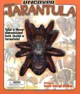 9781592232376-159223237X-Uncover a Tarantula: Take a Three-Dimensional Look Inside a Tarantula! (Uncover Books)