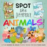 9781914047206-1914047206-Spot the Difference - Animals!: A Fun Search and Solve Puzzle Book for 3-6 Year Olds (Spot the Difference Collection)