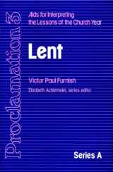 9780800641191-0800641191-Lent, Series a (Proclamation 3: AIDS for Interpreting the Lessons of the Chu)