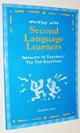 9780325002507-0325002509-Working with Second Language Learners: Answers to Teachers' Top Ten Questions