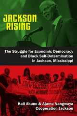 9780995347458-099534745X-Jackson Rising: The Struggle for Economic Democracy and Black Self-Determination in Jackson, Mississippi