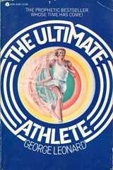 9780380009329-0380009323-The Ultimate Athlete: Re-Visioning Sports, Physical Education, and the Body