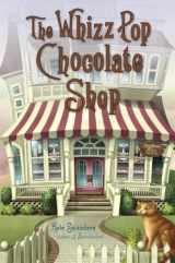 9780375990908-0375990909-The Whizz Pop Chocolate Shop