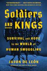 9780593298589-0593298586-Soldiers and Kings: Survival and Hope in the World of Human Smuggling