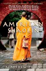 9781592403370-1592403379-American Shaolin: Flying Kicks, Buddhist Monks, and the Legend of Iron Crotch: An Odyssey in the New China