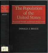 9780029047002-0029047005-The Population of the United States: Historical Trends and Future Projections