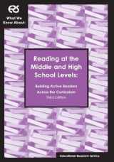 9781931762366-1931762368-What We Know About: Reading at the Middle and High School Levels, Building Active Readers Across the Curriculum