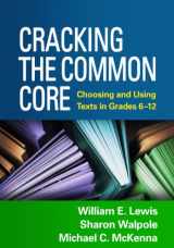 9781462513185-1462513182-Cracking the Common Core: Choosing and Using Texts in Grades 6-12