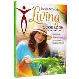 9780963845856-0963845853-Body Ecology Living Cookbook: Deliciously Healing Foods for a Happier, Healthier World