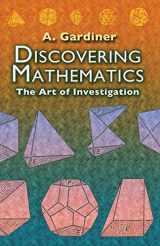 9780486452999-0486452999-Discovering Mathematics: The Art of Investigation (Dover Books on Mathematics)