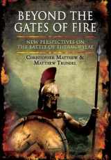 9781848847910-1848847912-Beyond the Gates of Fire: New Perspectives on the Battle of Thermopylae