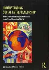 9780415884891-0415884896-Understanding Social Entrepreneurship: The Relentless Pursuit of Mission in an Ever Changing World