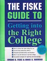 9781570719066-1570719063-The Fiske Guide to Getting Into the Right College