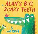 9781536228038-1536228036-Alan's Big, Scary Teeth