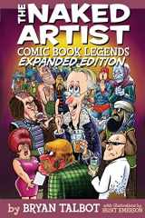 9781500896157-1500896152-The Naked Artist: Comic Book Legends - Expanded Edition