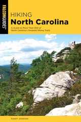 9781493046003-1493046004-Hiking North Carolina: A Guide to More Than 500 of North Carolina's Greatest Hiking Trails (State Hiking Guides Series)