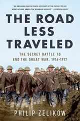 9781541750968-1541750969-The Road Less Traveled: The Secret Turning Point of the Great War, 1916-1917