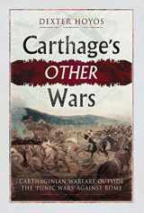 9781781593578-1781593574-Carthage's Other Wars: Carthaginian Warfare Outside the 'Punic Wars' Against Rome