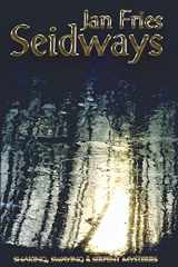 9781869928360-1869928369-Seidways: Shaking, Swaying and Serpent Mysteries