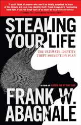 9780767925877-0767925874-Stealing Your Life: The Ultimate Identity Theft Prevention Plan