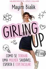 9788555780486-8555780489-Girling Up - Como se tornar uma mulher saudavel esperta e espetacular (Em Portugues do Brasil)