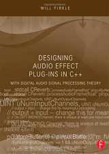 9781138406629-1138406627-Designing Audio Effect Plug-Ins in C++: With Digital Audio Signal Processing Theory