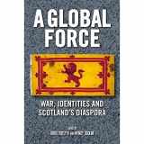 9781474429306-1474429300-A Global Force: War, Identities and Scotland's Diaspora
