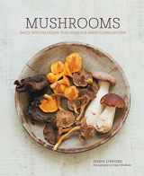 9781849758802-1849758808-Mushrooms: Deeply delicious recipes, from soups and salads to pasta and pies