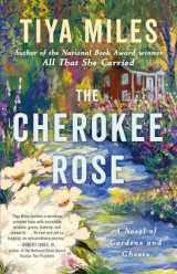 9780593596425-0593596420-The Cherokee Rose: A Novel of Gardens and Ghosts