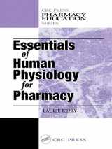 9781566769976-1566769973-Essentials of Human Physiology for Pharmacy (Pharmacy Education Series)