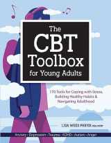 9781683734710-1683734718-The CBT Toolbox for Young Adults: 170 Tools for Coping with Stress, Building Healthy Habits & Navigating Adulthood