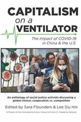 9780895671967-0895671964-Capitalism on a Ventilator: The Impact of COVID-19 in China & the U.S.