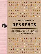 9781646434107-1646434102-The Encyclopedia of Desserts: 400 Internationally Inspired Sweets and Confections (Encyclopedia Cookbooks)