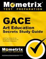 9781609717728-1609717724-GACE Art Education Secrets Study Guide: GACE Test Review for the Georgia Assessments for the Certification of Educators