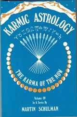 9780877284161-0877284164-Karmic Astrology, Vol. IV: The Karma of the Now