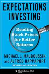 9780231203043-0231203047-Expectations Investing: Reading Stock Prices for Better Returns, Revised and Updated (Heilbrunn Center for Graham & Dodd Investing Series)