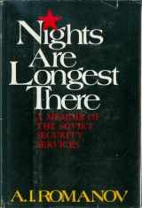 9780316755702-0316755702-Nights are longest there;: A memoir of the Soviet Security Services