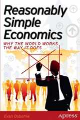 9781430259411-1430259418-Reasonably Simple Economics: Why the World Works the Way It Does