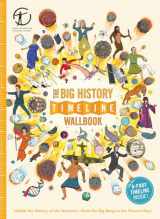 9780993284724-0993284728-The Big History Timeline Wallbook: Unfold the History of the Universe―from the Big Bang to the Present Day!