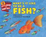 9780062381996-0062381997-What's It Like to Be a Fish? (Let's-Read-and-Find-Out Science 1)