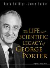 9781860946608-1860946607-LIFE AND SCIENTIFIC LEGACY OF GEORGE PORTER, THE