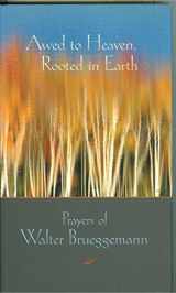 9780800636104-0800636104-Awed to Heaven, Rooted in Earth: Prayers of Walter Brueggemann